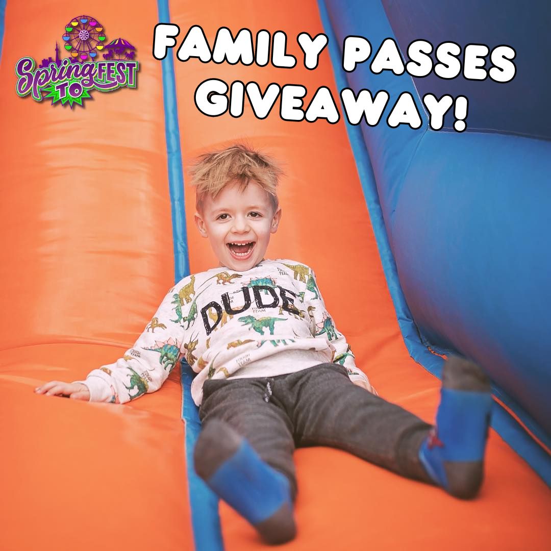 Win Family Passes To SpringFestTO 2024 Active Parents